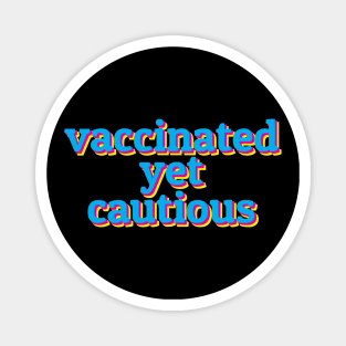 Vaxxed And Vigilant Magnet